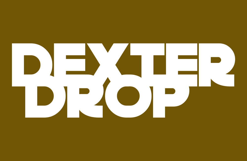 Dexter Drop